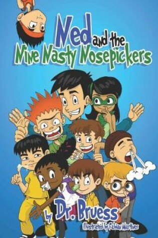 Cover of Ned and the Nine Nasty Nosepickers