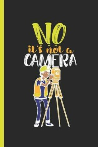 Cover of No It's Not A Camera
