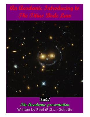 Book cover for An Academic Introducing to The Titius Bode Law Book 1