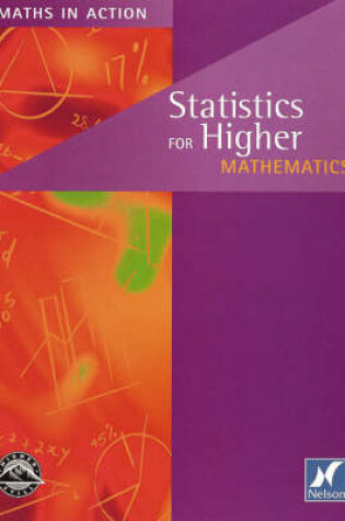 Cover of Maths in Action - Statistics for Higher Mathematics