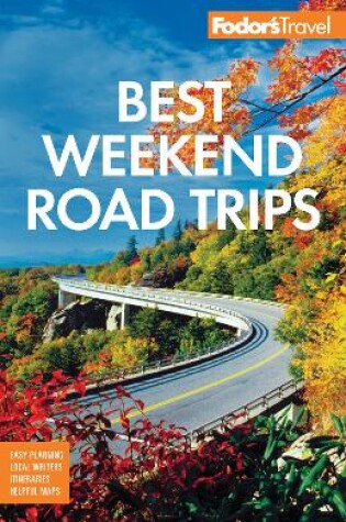Cover of Fodor's Best Weekend Road Trips