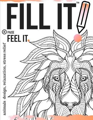 Cover of Fill it! pause Feel it.