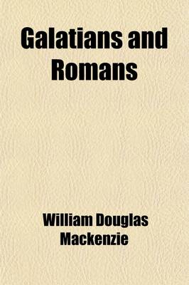 Book cover for Galatians and Romans; With Introduction and Notes