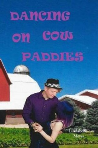 Cover of Dancing On Cow Paddies