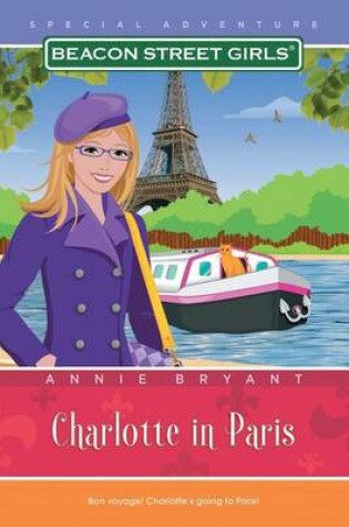 Cover of Charlotte In Paris: Beacon Street Girls: Special Adventure