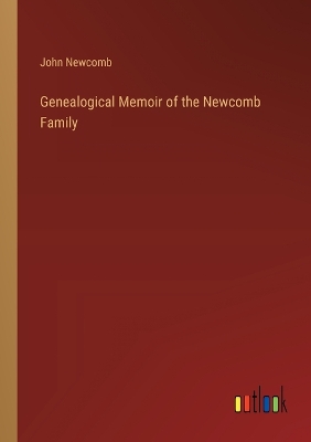 Book cover for Genealogical Memoir of the Newcomb Family