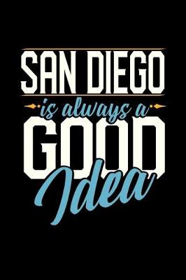 Book cover for San Diego Is Always a Good Idea