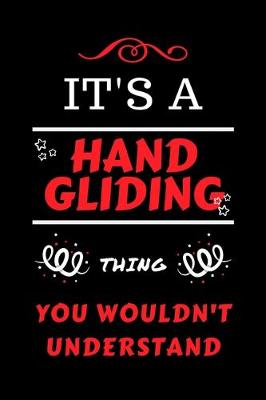 Book cover for It's A Hand Gliding Thing You Wouldn't Understand