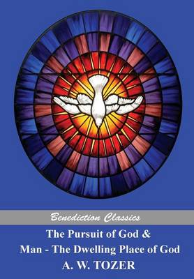 Book cover for The Pursuit of God and Man - The Dwelling Place of God