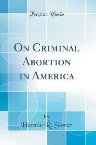 Cover of On Criminal Abortion in America (Classic Reprint)