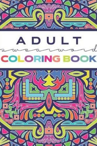 Cover of ADULT Swearword Coloring Book