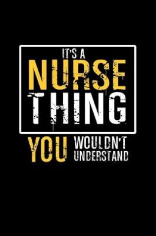 Cover of It's a nurse thing you wouldn't understand