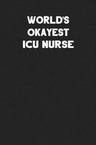 Cover of World's Okayest ICU Nurse