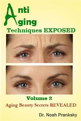 Cover of Anti Aging Techniques EXPOSED Vol 2