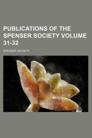 Cover of Publications of the Spenser Society Volume 31-32