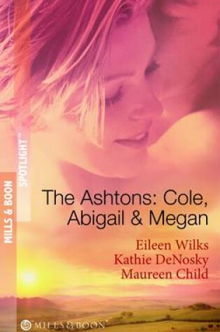 Cover of The Ashtons: Cole, Abigail and Megan