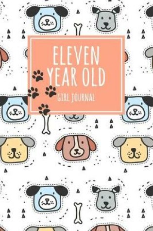 Cover of Eleven Year Old Girl Journal