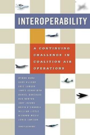 Cover of Interoperability: a Continuing Challenge in Coalition Air Operations