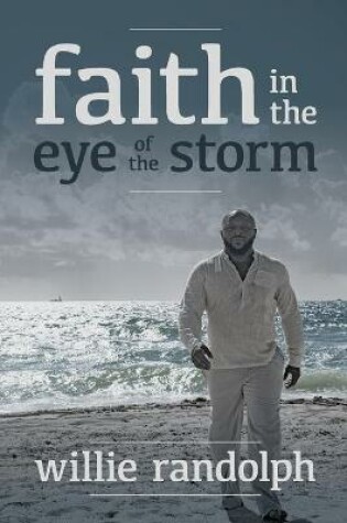 Cover of Faith In The Eye Of The Storm