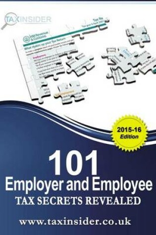 Cover of 101 Employer And Employee Tax Secrets Revealed 2015/16