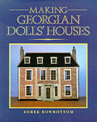 Book cover for Making Georgian Dolls' Houses