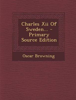 Book cover for Charles XII of Sweden... - Primary Source Edition