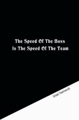 Cover of The speed of the boss is the speed of the team
