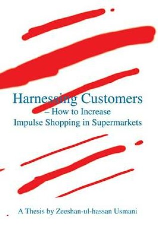 Cover of Harnessing Customers - How to Increase Impulse Shopping in Supermarkets