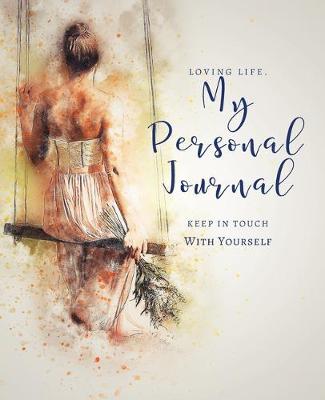 Book cover for Loving Life. My Personal Journal