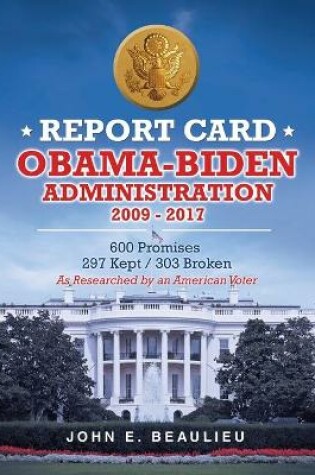 Cover of Report Card Obama-Biden Administration 2009 - 2017