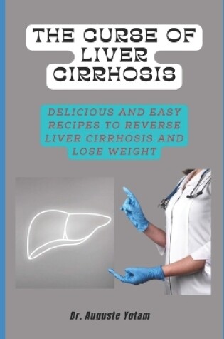 Cover of The Curse of Liver Cirrhosis