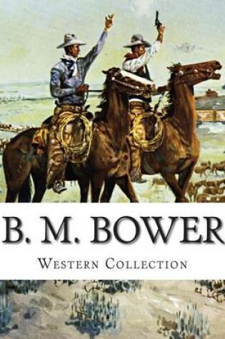 Cover of B. M. Bower, Western Collection