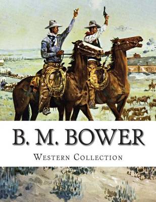 Book cover for B. M. Bower, Western Collection