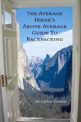 Cover of The Average Hiker's Above-Average Guide to Backpacking