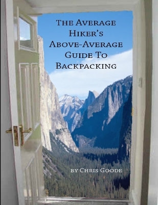 Book cover for The Average Hiker's Above-Average Guide to Backpacking