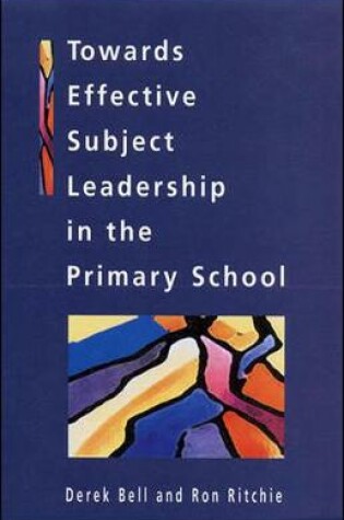 Cover of Towards Effective Subject Leadership in Primary Schools