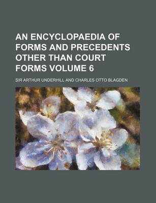 Book cover for An Encyclopaedia of Forms and Precedents Other Than Court Forms Volume 6