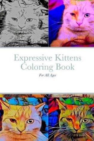 Cover of Expressive Kittens Coloring Book