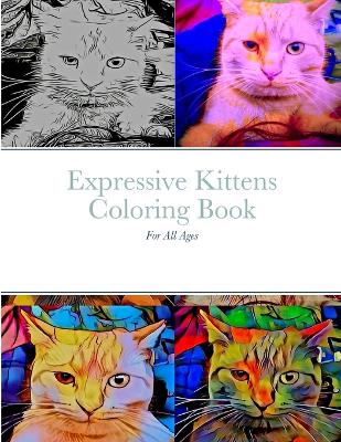 Book cover for Expressive Kittens Coloring Book