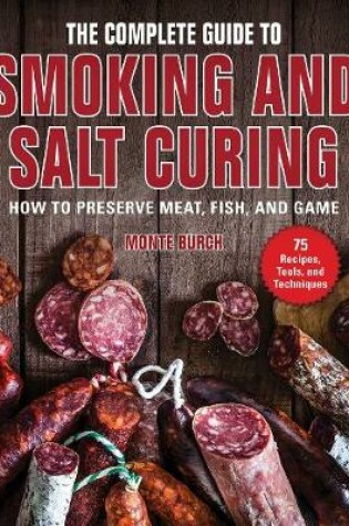 Cover of The Complete Guide to Smoking and Salt Curing