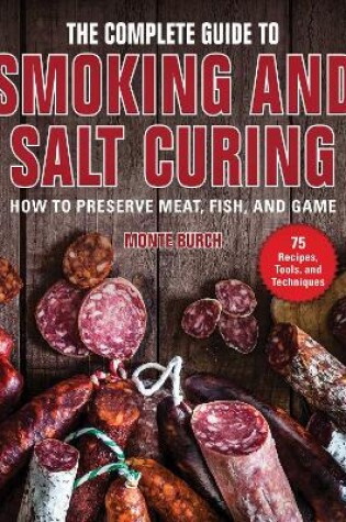 Cover of The Complete Guide to Smoking and Salt Curing