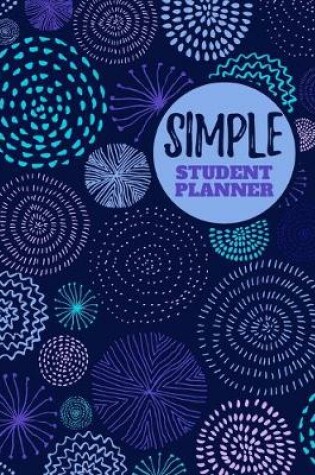Cover of Simple Student Planner and Workbook to Track Assignments, Classes and Grades