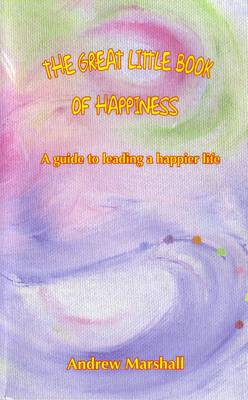 Book cover for The Great Little Book of Happiness