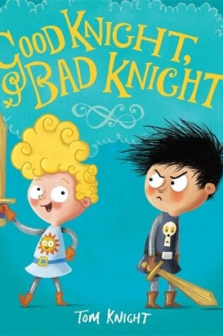 Cover of Good Knight, Bad Knight