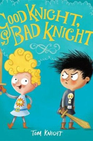 Cover of Good Knight, Bad Knight