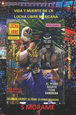 Cover of Vida Y Muerte de la Lucha Libre Mexicana