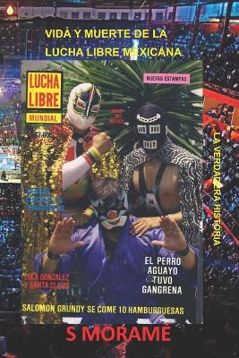 Book cover for Vida Y Muerte de la Lucha Libre Mexicana
