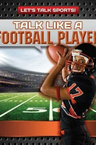 Cover of Talk Like a Football Player