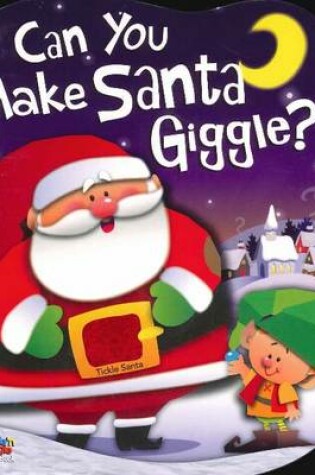Cover of Can You Make Santa Giggle?