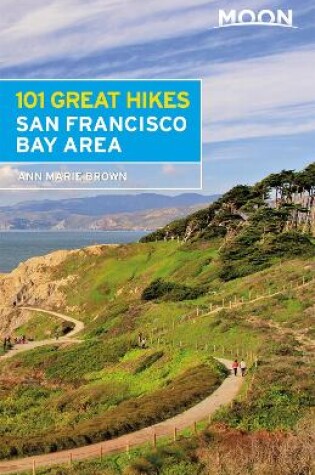 Cover of Moon 101 Great Hikes of the San Francisco Bay Area (Sixth Edition)